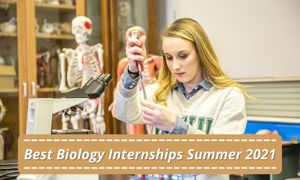 Best Biology Internships Summer 2021