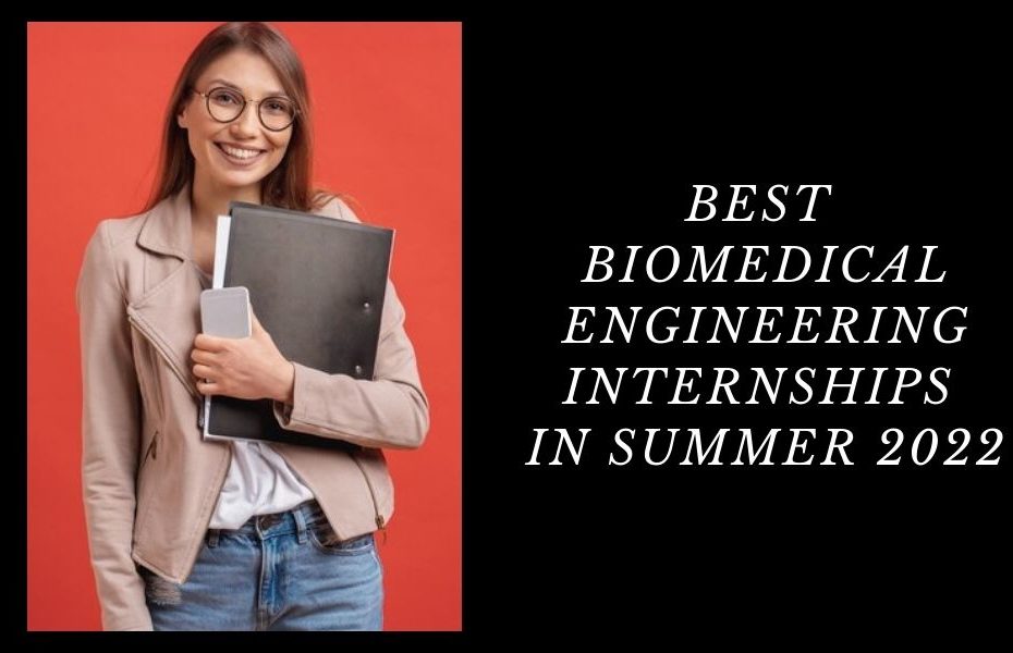 Best Biomedical Engineering Internships in Summer 2022 2023 2024 Big