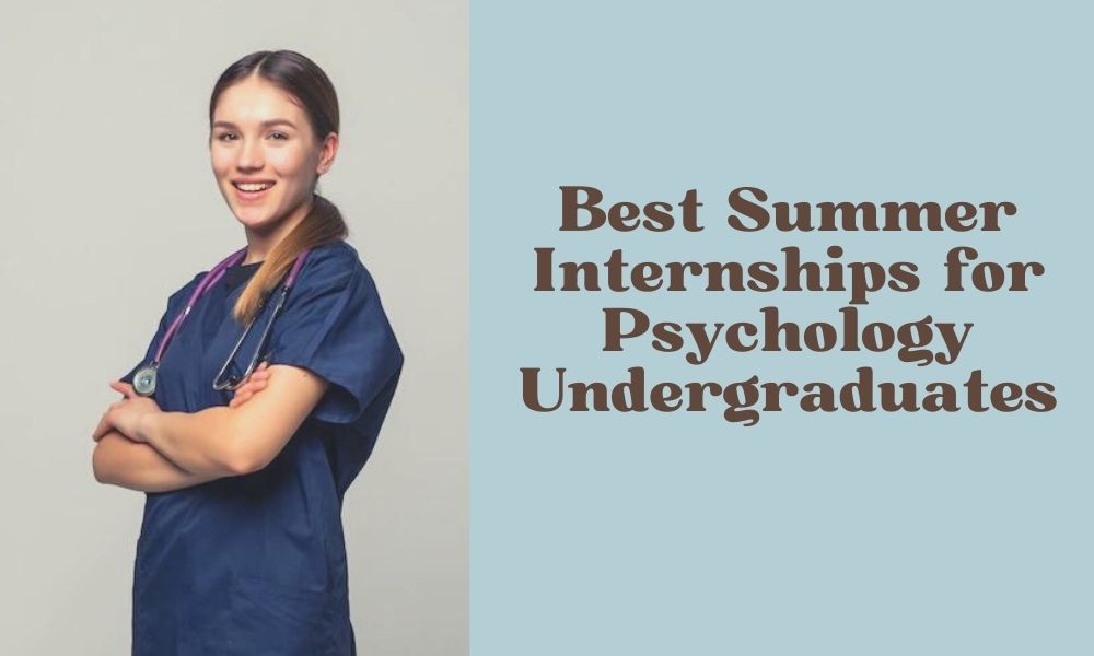 Best Summer Internships for Psychology Undergraduates 2023 2024 Big
